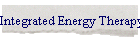 Integrated Energy Therapy