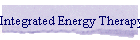Integrated Energy Therapy