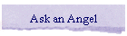 Ask an Angel